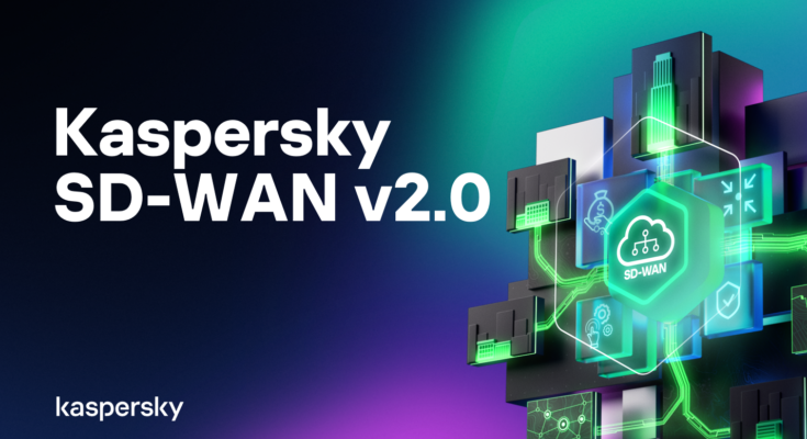 Как обеспечить бесперебойную передачу данных и быстрый доступ ко всем ресурсам компании с помощью Kaspersky SD-WAN